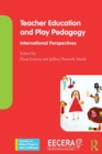 Image for Teacher education and play pedagogy  : international perspectives
