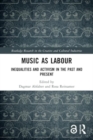 Image for Music as labour  : inequalities and activism in the past and present