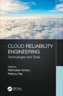 Image for Cloud reliability engineering  : technologies and tools