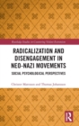 Image for Radicalization and Disengagement in Neo-Nazi Movements