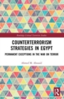 Image for Counterterrorism strategies in Egypt  : permanent exceptions in the War on Terror
