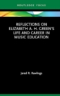 Image for Reflections on Elizabeth A. H. Green’s Life and Career in Music Education