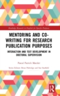 Image for Mentoring and co-writing for research publication purposes  : interaction and text development in doctoral supervision