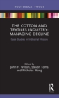 Image for The cotton and textile industry  : managing decline