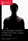 Image for The Routledge handbook of male sex work, culture, and society
