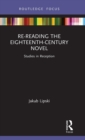 Image for Re-reading the eighteenth-century novel  : studies in reception