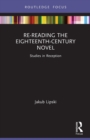 Image for Re-Reading the Eighteenth-Century Novel