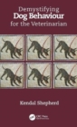 Image for Demystifying Dog Behaviour for the Veterinarian