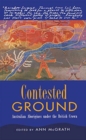 Image for Contested ground  : Australian Aborigines under the British crown