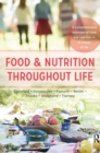 Image for Food and nutrition throughout life  : a comprehensive overview of food and nutrition in all stages of life
