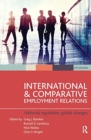 Image for International and comparative employment relations  : national regulation, global changes