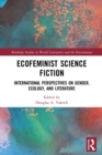 Image for Ecofeminist science fiction  : international perspectives on gender, ecology, and literature