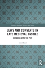 Image for Jews and Converts in Late Medieval Castile