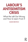 Image for Labour&#39;s antisemitism crisis  : what the left got wrong and how to learn from it