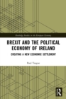 Image for Brexit and the Political Economy of Ireland