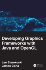 Image for Developing graphics frameworks with Java and OpenGL