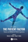 Image for The Patient Factor : Theories and Methods for Patient Ergonomics