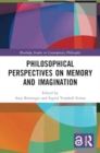 Image for Philosophical Perspectives on Memory and Imagination