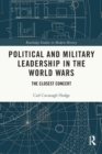 Image for Political and military leadership in the World Wars  : the closest concert