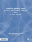 Image for Marketing recorded music  : how music companies brand and market artists