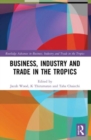 Image for Business, Industry, and Trade in the Tropics