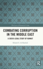 Image for Combating corruption in the Middle East  : a socio-legal study of Kuwait