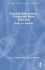 Image for Drug Law Enforcement, Policing and Harm Reduction