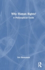 Image for Why Human Rights? : A Philosophical Guide