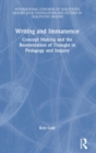 Image for Writing and immanence  : concept making and the reorientation of thought in pedagogy and inquiry