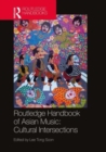 Image for Routledge Handbook of Asian Music: Cultural Intersections