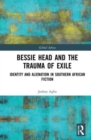 Image for Bessie Head and the Trauma of Exile