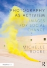 Image for Photography as Activism : Images for Social Change