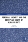 Image for Personal Identity and the European Court of Human Rights