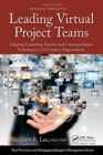 Image for Leading virtual project teams  : adapting leadership theories and communications techniques to 21st century organizations
