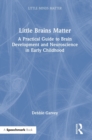 Image for Little Brains Matter