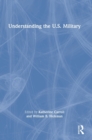 Image for Understanding the U.S. Military