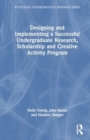 Image for Designing and Implementing a Successful Undergraduate Research, Scholarship and Creative Activity Program