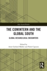 Image for The comintern and the Global South  : global designs/local encounters