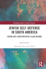 Image for Jewish Self-Defense in South America : Facing Anti-Semitism with a Club in Hand