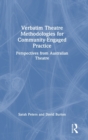 Image for Verbatim Theatre Methodologies for Community Engaged Practice