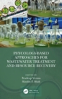 Image for Phycology-Based Approaches for Wastewater Treatment and Resource Recovery