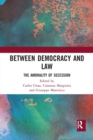 Image for Between democracy and law  : the amorality of secession