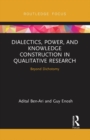 Image for Dialectics, power, and knowledge construction in qualitative research  : beyond dichotomy