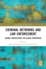Image for Criminal networks and law enforcement  : global perspectives on illegal enterprise