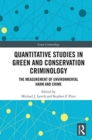 Image for Quantitative studies in green and conservation criminology  : the measurement of environmental harm and crime