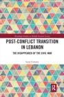Image for Post-conflict transition in Lebanon  : the disappeared of the Civil War