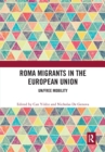 Image for Roma migrants in the European Union  : un/free mobility