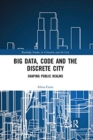 Image for Big Data, Code and the Discrete City