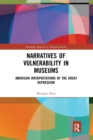 Image for Narratives of Vulnerability in Museums