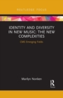 Image for Identity and diversity in new music  : the new complexities